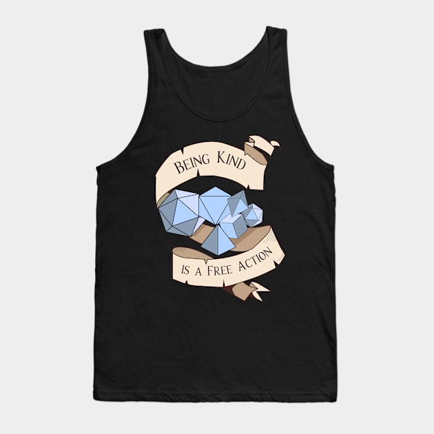 Tabletop RPG - Games Master - Being Kind Is A Free Action - Blue Tank Top by MeepleDesign